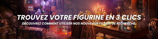 La quête de la figurine parfaite : Comment maîtriser les filtres de l'arsenal