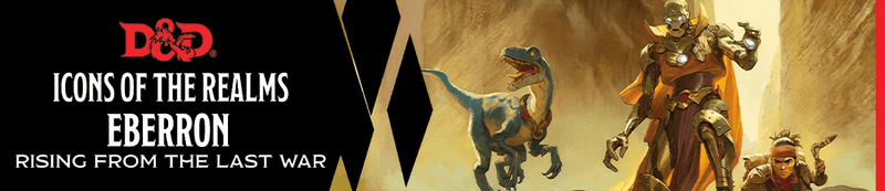 D&D Icons of the Realms: Eberron Rising from the Last War - Le Donjon de la Guilde